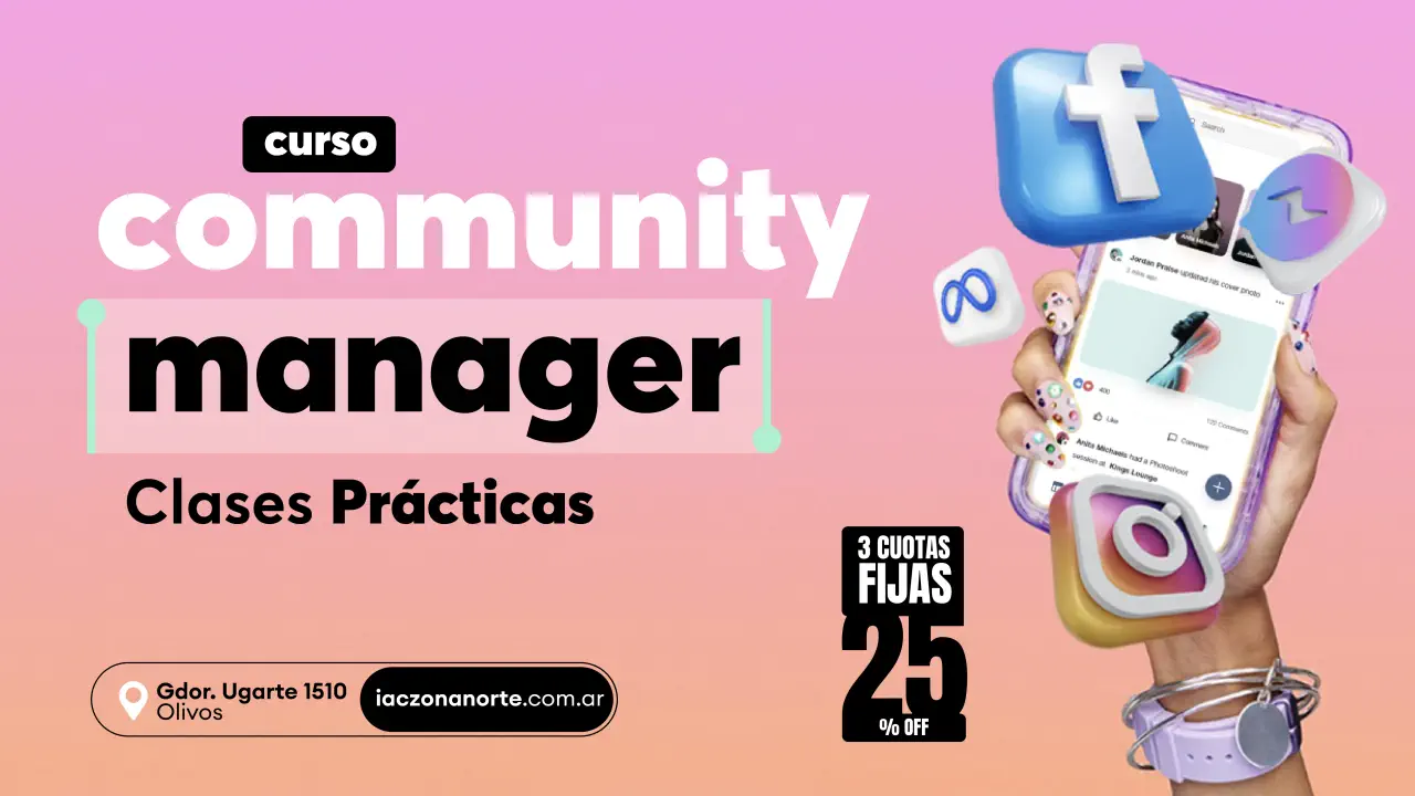 Curso de Community Manager - Redes Sociales - Facebook - Instagram - Linkedin - IAC Zona Norte